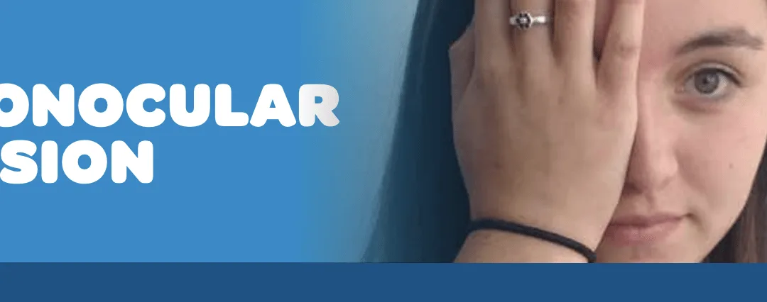 Monocular vision — sight in one eye for Greater Independence in Everyday Life